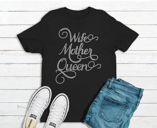 Bling Wife, Mother, Queen Shirt